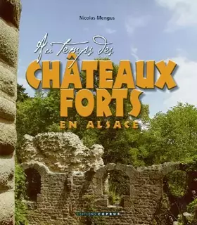 Couverture du produit · Au temps des châteaux forts en Alsace