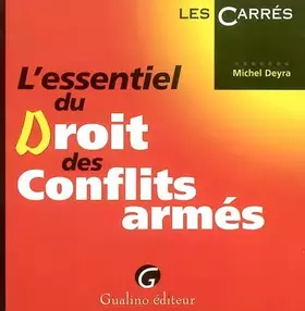 Couverture du produit · L'essentiel du droit des conflits armés