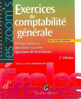 Couverture du produit · Exercices de comptabilité générale : Principes généraux Opérations courantes Opérations de fin d'exercice