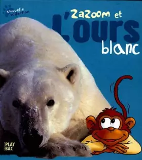 Couverture du produit · Zazoom et l'ours blanc