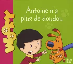 Couverture du produit · Antoine n'a plus de doudou