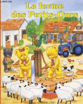 Couverture du produit · La ferme des Petits-Ours (Petits ours)
