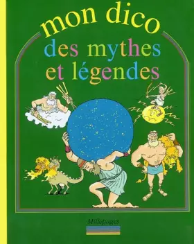 Couverture du produit · Mon dico des mythes et légendes
