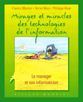 Couverture du produit · Mirages et miracles des technologies de l'information : Le manager et son informaticien
