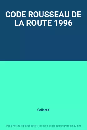 Couverture du produit · CODE ROUSSEAU DE LA ROUTE 1996