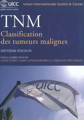 Couverture du produit · TNM Classification des tumeurs malignes