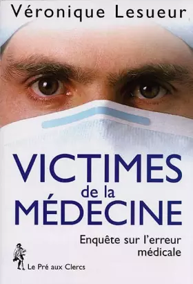 Couverture du produit · Les victimes de la médecine