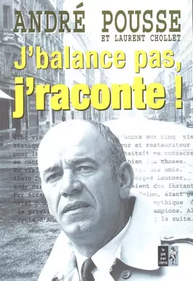 Couverture du produit · J'balance pas, j'raconte