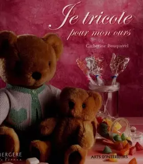 Couverture du produit · Je tricote pour mon ours
