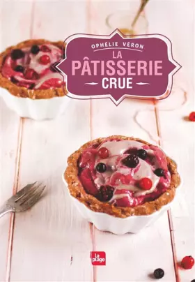 Couverture du produit · La pâtisserie crue