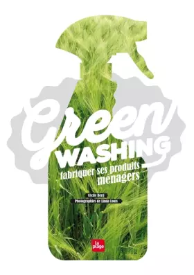 Couverture du produit · Greenwashing - Fabriquer ses produits ménagers