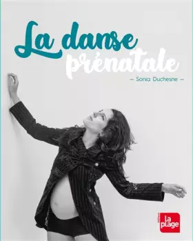 Couverture du produit · La danse prénatale