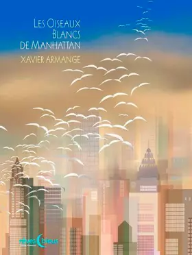 Couverture du produit · Les Oiseaux Blancs De Manhattan