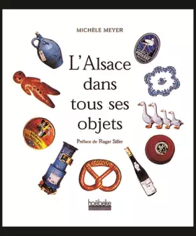Couverture du produit · L'Alsace dans tous ses objets