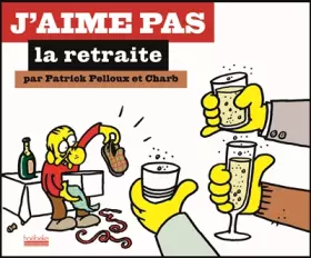 Couverture du produit · J'aime pas la retraite