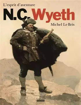 Couverture du produit · N.C. Wyeth: L'esprit d'aventure