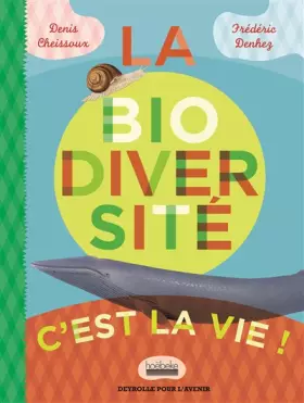 Couverture du produit · La biodiversité, c'est la vie !
