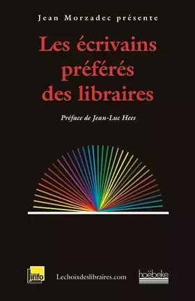 Couverture du produit · Les écrivains préférés des libraires
