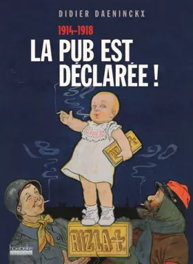 Couverture du produit · La pub est déclarée !: (1914-1918)