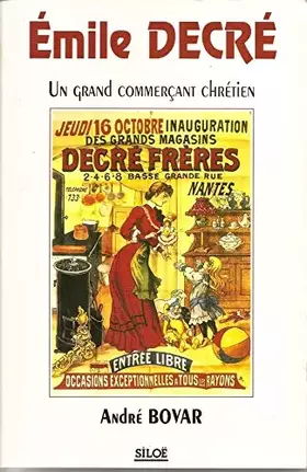 Couverture du produit · Emile Decré, Un grand commerçant chrétien