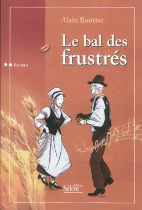 Couverture du produit · Le bal des frustrés