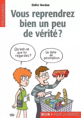 Couverture du produit · Vous reprendrez bien un peu de vérité ?