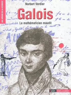 Couverture du produit · Galois : Le mathématicien maudit