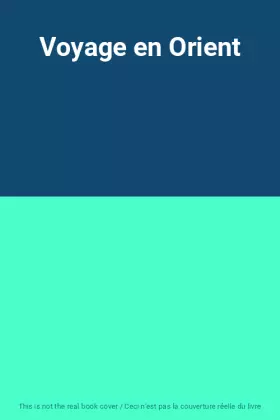 Couverture du produit · Voyage en Orient