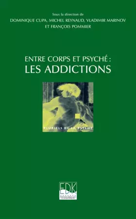 Couverture du produit · Entre corps et psyché, les addictions