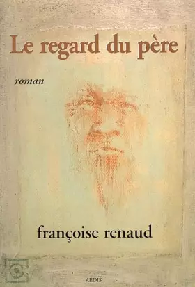 Couverture du produit · Le regard du père