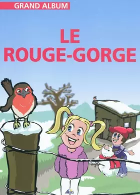 Couverture du produit · Le rouge gorge