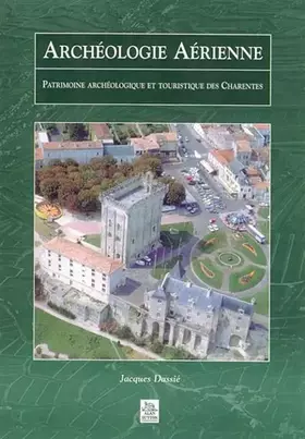 Couverture du produit · Archéologie Aérienne - Charentes
