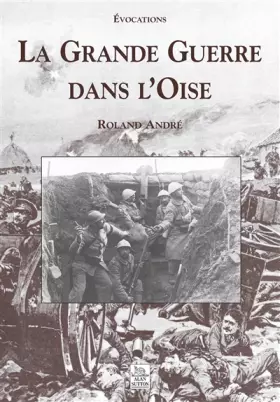Couverture du produit · Grande Guerre dans l'Oise (La)