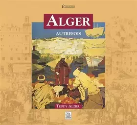 Couverture du produit · Alger, autrefois