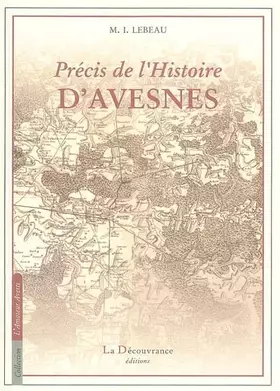Couverture du produit · Précis de l'histoire d'Avesnes