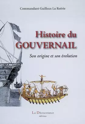Couverture du produit · Histoire du gouvernail : Son origine et son évolution