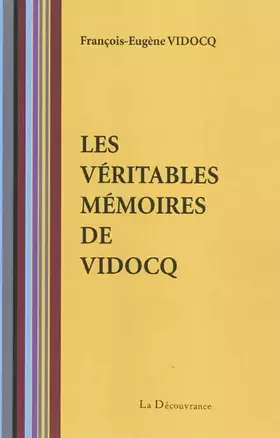 Couverture du produit · Les véritables mémoires de Vidocq