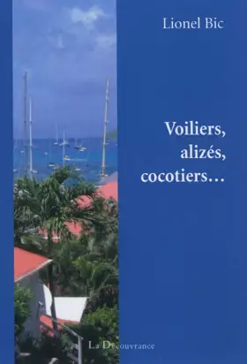 Couverture du produit · Voiliers, alizés, cocotiers...