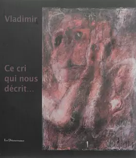 Couverture du produit · Ce cri qui nous décrit...