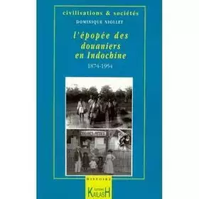 Couverture du produit · L'épopée des douaniers en Indochine