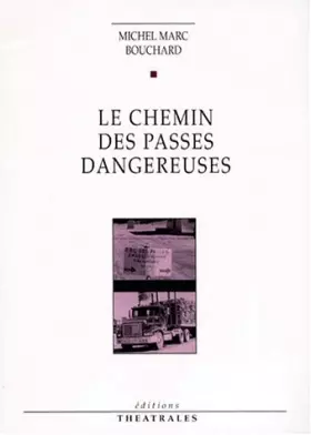 Couverture du produit · Le Chemin des passes dangereuses