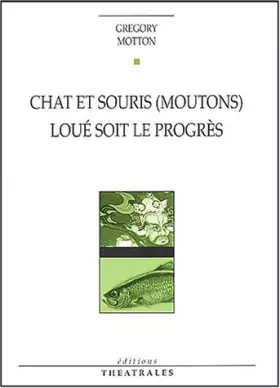 Couverture du produit · Chat et Souris (moutons). Loué soit le progrès