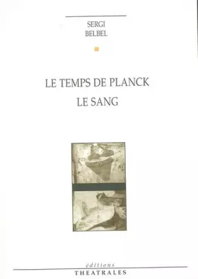 Couverture du produit · Le Temps de Planck, suivi de "Le Sang"