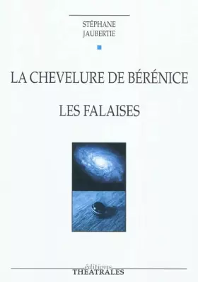 Couverture du produit · La chevelure de Bérénice ; Les falaises