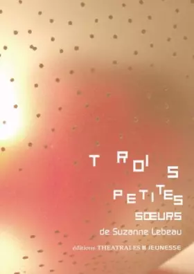 Couverture du produit · Trois petites soeurs