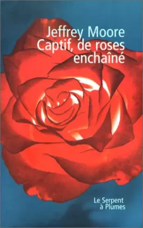 Couverture du produit · Captif, de roses enchaîné