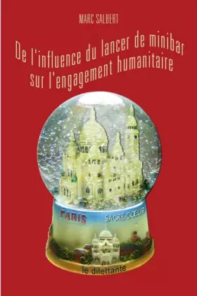 Couverture du produit · De l'influence du lancer de minibar sur l'engagement humanitaire