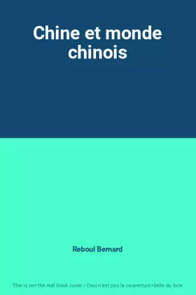 Couverture du produit · Chine et monde chinois