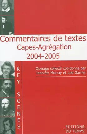 Couverture du produit · Key Scenes : Commentaires de textes Capes-Agrégation 2004-2005