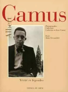 Couverture du produit · Albert Camus : Vérité et légendes
